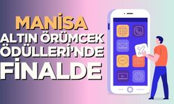 Manisa’nın dijital projeleri Altın Örümcek Ödülleri’nde finalde