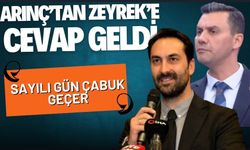 Arınç’tan Zeyrek’e cevap geldi: ‘’Sayılı gün çabuk geçer”