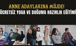 Anne adaylarına müjde! Ücretsiz Yoga ve Doğuma Hazırlık Eğitimi