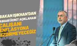 Bakan Işıkhan’dan Asgari Ücret Açıklaması: Çalışanı Enflasyona Ezdirmeyeceğiz