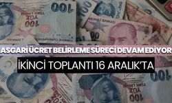 Asgari Ücret Belirleme Süreci Devam Ediyor: İkinci Toplantı 16 Aralık’ta