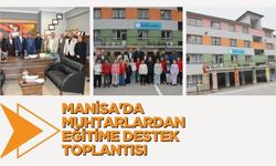 Manisa'da Muhtarlardan Eğitime Destek Toplantısı