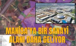 Manisa’ya bir sanayi alanı daha geliyor