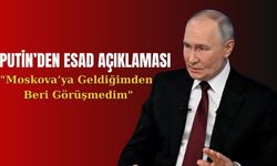 Putin’den Esad Açıklaması: "Moskova’ya Geldiğimden Beri Görüşmedim"