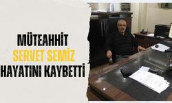 Müteahhit Servet Semiz hayatını kaybetti