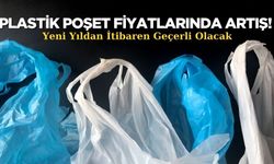 Plastik Poşet Fiyatlarında Artış! Yeni Yıldan İtibaren Geçerli Olacak