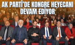 AK Parti’de kongre heyecanı devam ediyor