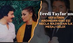 Ferdi Tayfur’un Vefatının Ardından Eski Eşi Necla Nazır’dan İlk Mesaj geldi