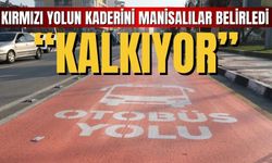 Manisalılar ‘Kırmızı Yol kaldırılsın’ dedi