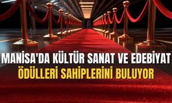 Manisa'da Kültür, Sanat ve Edebiyat Ödülleri Sahiplerini Buluyor