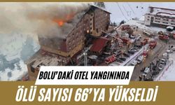 Bolu’daki Otel yangınında ölü sayısı 66’ya yükseldi