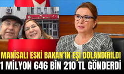 Manisalı eski bakanın eşi dolandırıldı