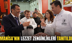 Manisa’nın Lezzet Zenginlikleri Tanıtıldı