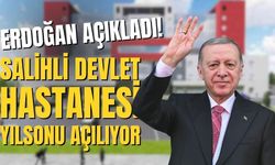 Erdoğan Açıkladı Salihli Devlet Hastanesi yılsonu açılıyor