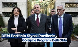 DEM Parti'nin Siyasi Partilerle Görüşme Programı Belli Oldu