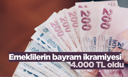 Emeklilerin bayram ikramiyesi 4.000 TL oldu