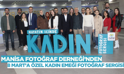 Manisa Fotoğraf Derneği’nden 8 Mart’a Özel Fotoğraf Sergisi