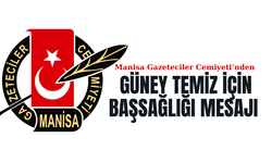 Manisa Gazeteciler Cemiyeti’nden Güney Temiz İçin Başsağlığı Mesajı