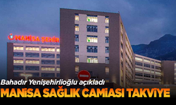 Bahadır Yenişehirlioğlu açıkladı: Manisa sağlık camiasına 184 personel daha ekleniyor