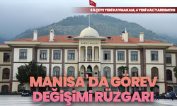 Manisa’da görev değişimi rüzgarı: 6 ilçeye yeni kaymakam, 4 yeni vali yardımcısı