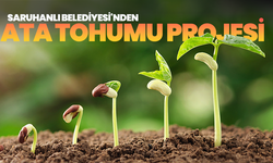 Saruhanlı Belediyesi'nden Ata Tohumu Projesi