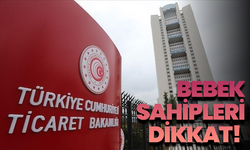 Bebek Sahipleri Dikkat! Ticaret Bakanlığı İki Ürünü Yasakladı, Toplatma Kararı Geldi
