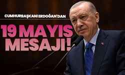 Erdoğan'dan 19 Mayıs mesajı!