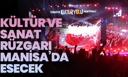 Kültür ve Sanat Rüzgârı Manisa’da Esecek