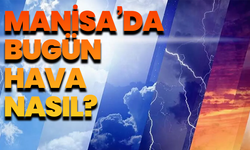 16 Mayıs Cuma Günü Manisa Hava durumu