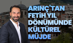 Arınç’tan fetih yıl dönümünde kültürel müjde: Manisa’ya yeni müze
