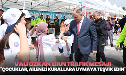 Vali Özkan’dan trafik mesajı: “Çocuklar, ailenizi kurallara uymaya teşvik edin”