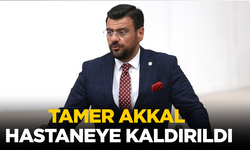 AK Parti Manisa Milletvekili Tamer Akkal hastaneye kaldırıldı