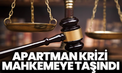 Apartman krizi mahkemeye taşındı: Yönetici seçilemeyen binaya kayyum atandı