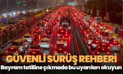 Kurban Bayramı tatilinde güvenli yolculuk için altın kurallar