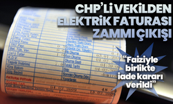 CHP’li vekilden elektrik faturası zammı çıkışı: “Faiziyle birlikte iade kararı verildi”