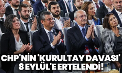 CHP'nin 'kurultay davası' 8 Eylül'e ertelendi!