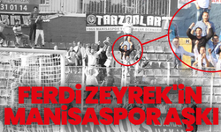 Ferdi Zeyrek'in Manisaspor aşkı