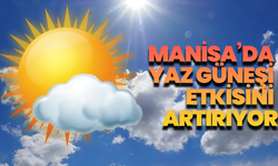 Manisa’da yaz güneşi etkisini artırıyor: Sıcaklık 35 dereceyi gördü