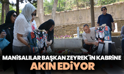 Manisalılar Başkan Zeyrek’in kabrine akın ediyor