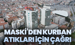 MASKİ’den kurban atıkları için çağrı