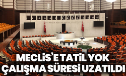 Meclis’e Tatil Yok: Çalışma Süresi Uzatıldı, Gündem Yoğun