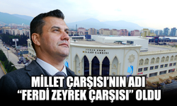 Millet Çarşısı’nın adı “Ferdi Zeyrek Çarşısı” oldu