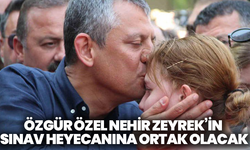 Özgür Özel, Nehir Zeyrek’in sınav heyecanına ortak olacak