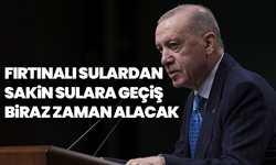 Cumhurbaşkanı Erdoğan’dan ihracatçılara mesaj: "Fırtınalı sulardan sakin sulara geçiş biraz zaman alacak"