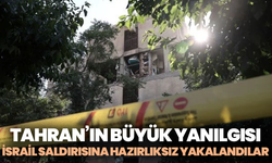 Tahran’ın büyük yanılgısı: İsrail saldırısına hazırlıksız yakalandılar