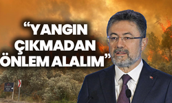 Bakan Yumaklı’dan “Yeşil Vatan” uyarısı: “Yangın çıkmadan önlem alalım”