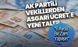 AK Partili Vekillerden Asgari ücret için yeni talep: "6 Ayda Bir Zam Yapılsın"