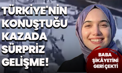 Türkiye'nin konuştuğu kazada sürpriz gelişme! Baba şikâyetini geri çekti, anne mücadeleye devam ediyor