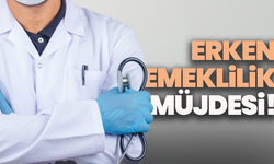 Doktorlara erken emeklilik müjdesi! 2015 düzenlemesi tarihe karışıyor