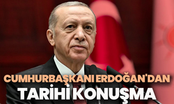 Cumhurbaşkanı Erdoğan'dan tarihi konuşma